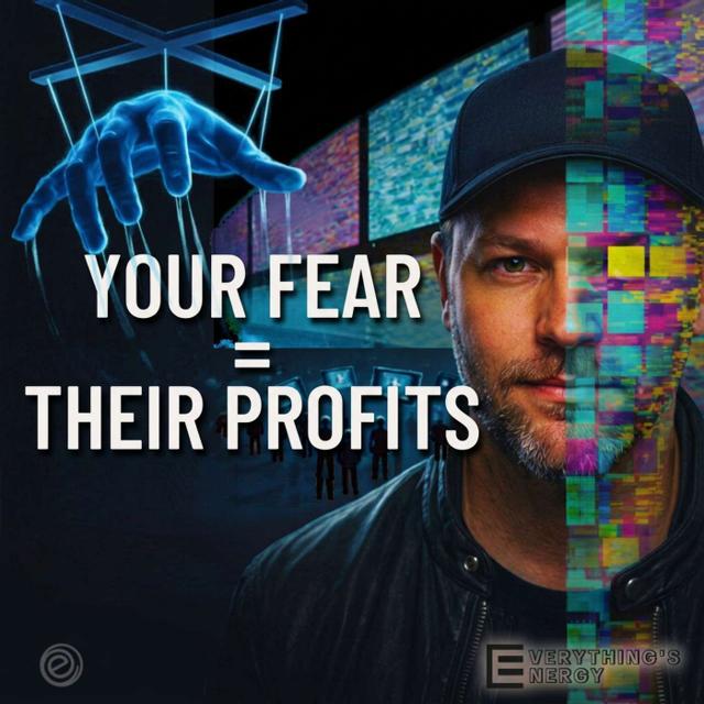 How They Use Fear To Control Your Mind | Everything's Energy Ep-29