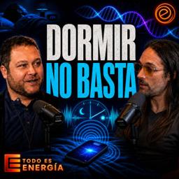 Por qué sigues cansado después de dormir toda la noche | Todo es Energía Ep-49