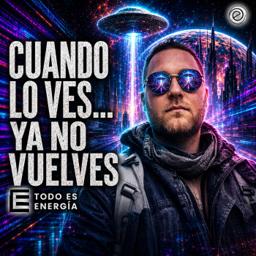 De escéptico a creyente en los OVNIs | Todo es Energía Ep-31