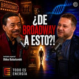 De estrella de Broadway a pionero de la sanación Obba Babatunde | Todo es Energía Ep-41
