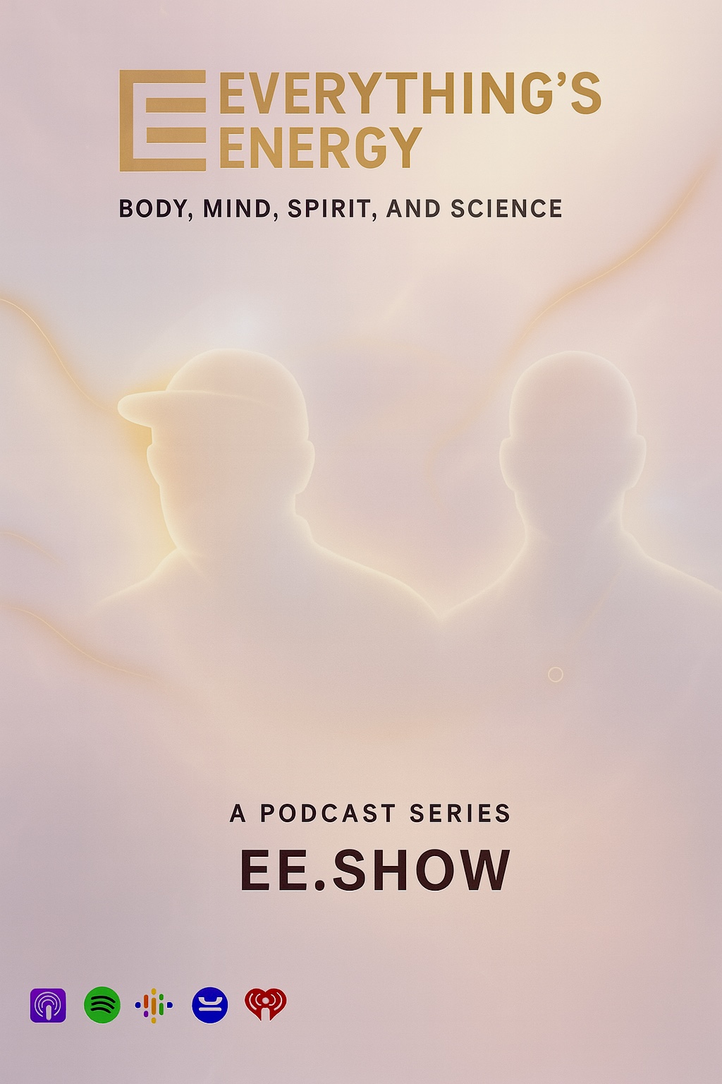 Everything's Energy Podcast - Body, Mind, Spirit, and Science